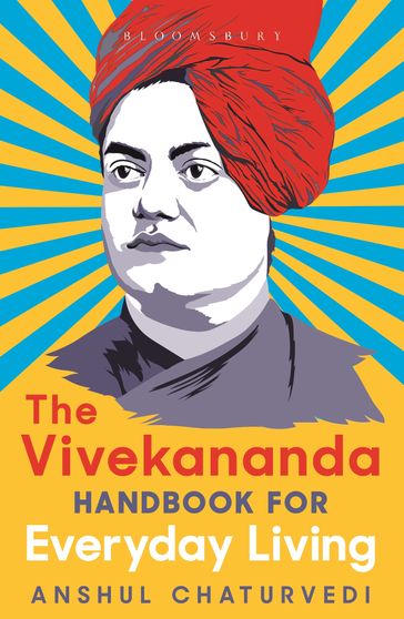 The Vivekananda Handbook for Everyday Living - Anshul Chaturvedi