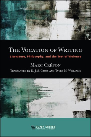 The Vocation of Writing - Marc Crépon