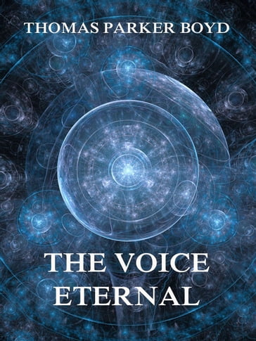 The Voice Eternal - Thomas Parker Boyd