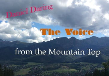 The Voice from the Mountain Top - Daniel Daring