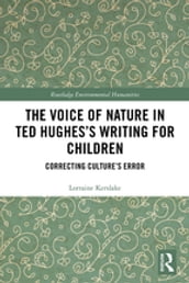 The Voice of Nature in Ted Hughes s Writing for Children