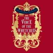 The Voice of the Wretched: The SUNDAY TIMES Bestselling Reimagining of Les Misérables (The Court of Miracles Trilogy, Book 2)