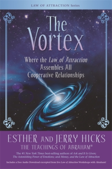 The Vortex - Esther Hicks - Jerry Hicks