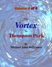 The Vortex @ Thompson Park Volume 4