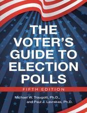 The Voter s Guide to Election Polls; Fifth Edition
