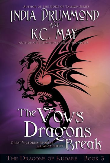 The Vows Dragons Break - India Drummond - K.C. May