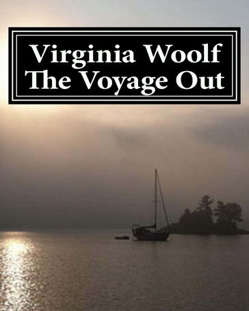 The Voyage Out - Virginia Woolf