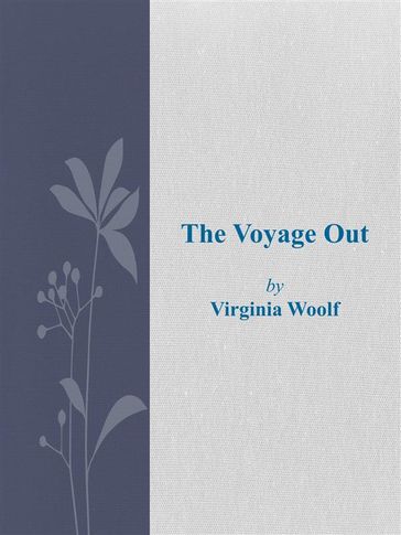 The Voyage Out - Virginia Woolf