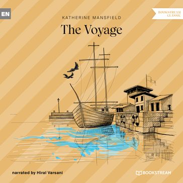 The Voyage (Unabridged) - Mansfield Katherine