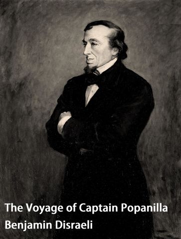 The Voyage of Captain Popanilla - Benjamin Disraeli