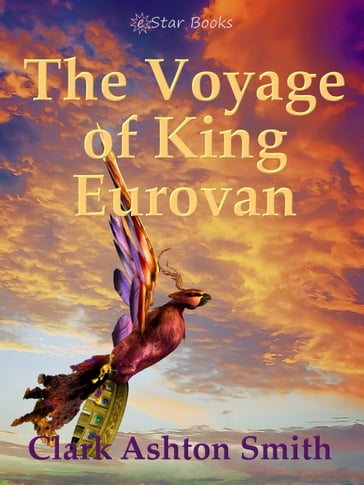 The Voyage of King Eurovan - Clark Ashton Smith