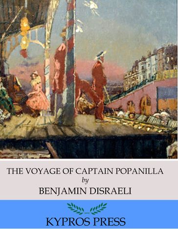 The Voyage of Popanilla - Benjamin Disraeli