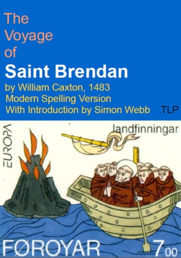 The Voyage of Saint Brendan by William Caxton, 1483 - Simon Webb - William Caxton