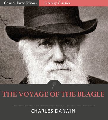 The Voyage of the Beagle (Illustrated Edition) - Charles Darwin