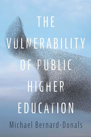 The Vulnerability of Public Higher Education - Michael Bernard-Donals