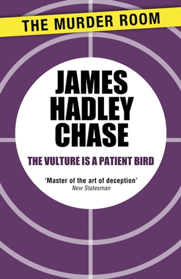 The Vulture is a Patient Bird - James Hadley Chase