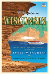 The WPA Guide to Wisconsin