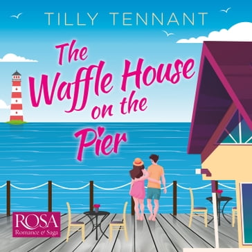 The Waffle House on the Pier - Tilly Tennant