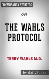 The Wahls Protocol: by Dr. Terry Wahls   Conversation Starters