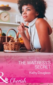The Waitress s Secret (Mills & Boon Cherish) (Sweet Briar Sweethearts, Book 2)