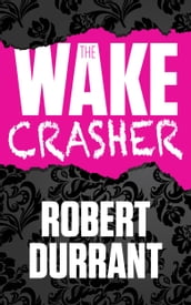 The Wake Crasher