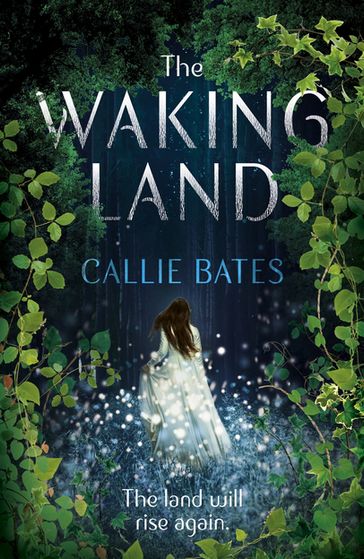 The Waking Land - Callie Bates
