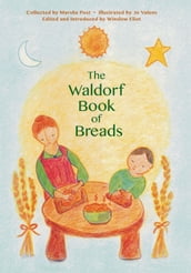 The Waldorf Book of Breads