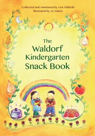 The Waldorf Kindergarten Snack Book - Lisa Hildreth