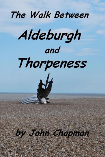 The Walk Between Aldeburgh and Thorpeness (Everything You Need to Know) - John Chapman
