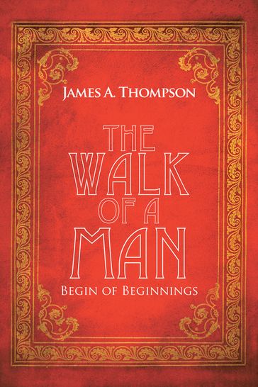 The Walk of a Man - James A. Thompson