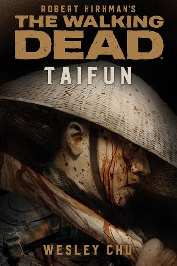 The Walking Dead: Taifun - Wesley Chu