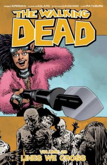 The Walking Dead Volume 29: Lines We Cross - Robert Kirkman