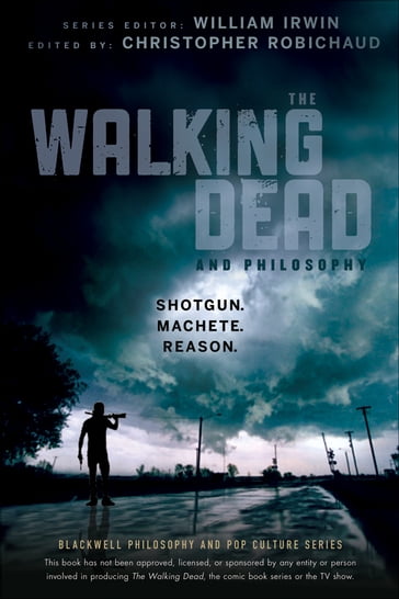 The Walking Dead and Philosophy - William Irwin