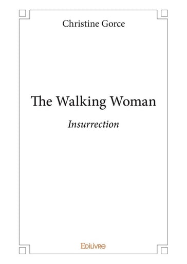 The Walking Woman - Christine Gorce