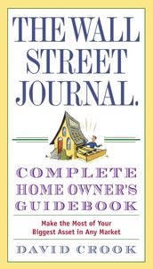 The Wall Street Journal. Complete Home Owner s Guidebook