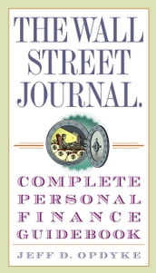 The Wall Street Journal. Complete Personal Finance Guidebook