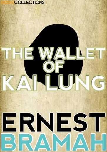 The Wallet of Kai Lung - Ernest Bramah