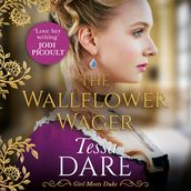 The Wallflower Wager: The uplifting and unforgettable Regency romance. Perfect for fans of Bridgerton
