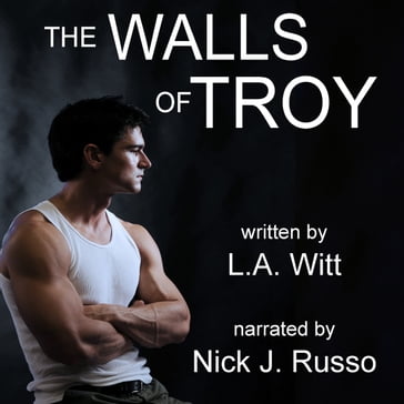 The Walls of Troy - L.A. Witt