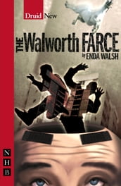 The Walworth Farce (NHB Modern Plays)