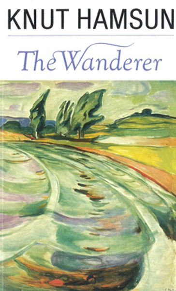 The Wanderer - Knut Hamsun