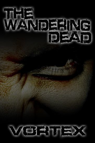 The Wandering Dead - Vortex