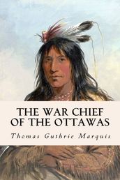 The War Chief of the Ottawas