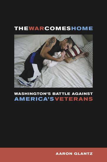 The War Comes Home - Aaron Glantz