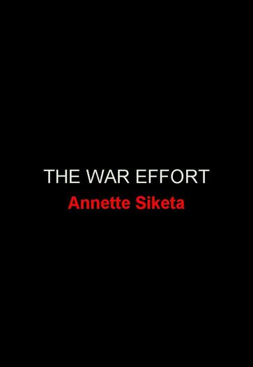 The War Effort - Annette Siketa