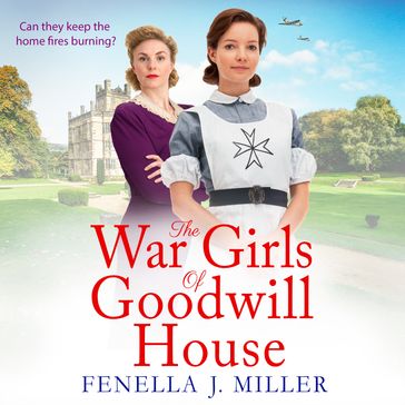 The War Girls of Goodwill House - Fenella J Miller