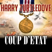 The War That Came Early: Coup d Etat