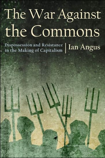 The War against the Commons - Ian Angus