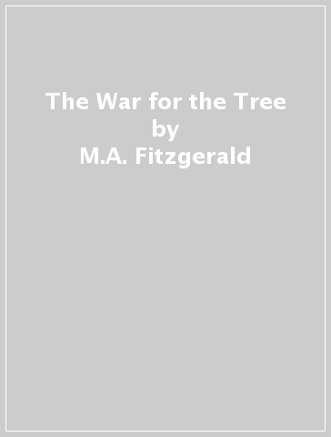 The War for the Tree - M.A. Fitzgerald