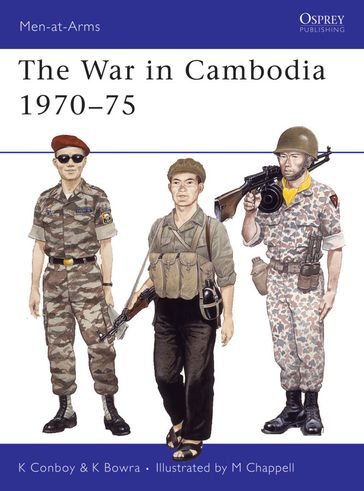The War in Cambodia 197075 - Kenneth Conboy - Ken Bowra
